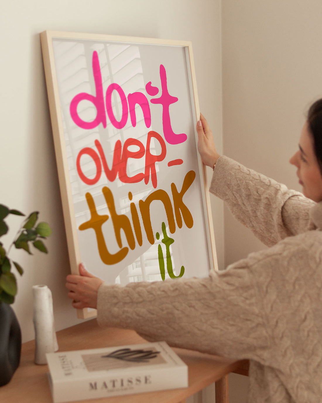 Don't Over Think It Quote Print
